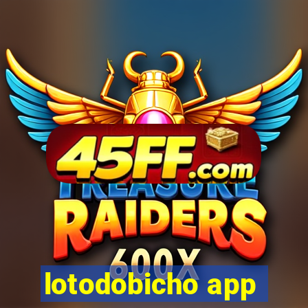 lotodobicho app